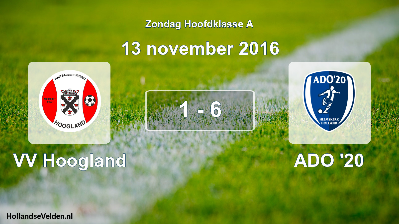 Total number of matches played: VV Hoogland - ADO '20 1 - 6 (13 November 2016)