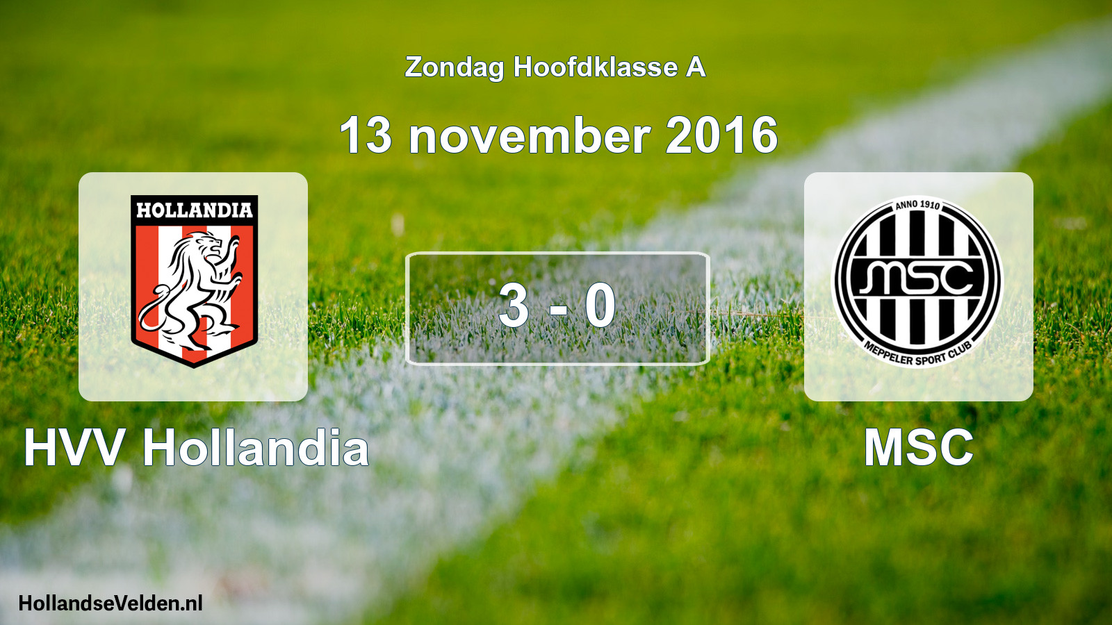Total number of matches played: HVV Hollandia - MSC 3 - 0 (13 November 2016)