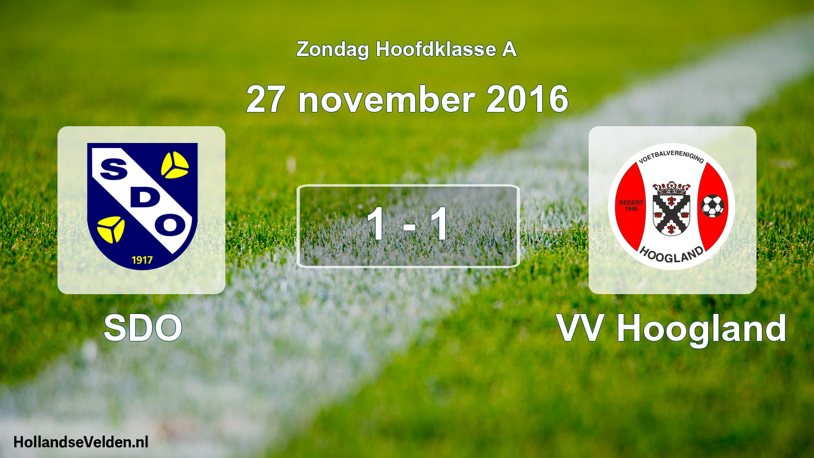 Total number of matches played: SDO - VV Hoogland 1 - 1 (27 November 2016)