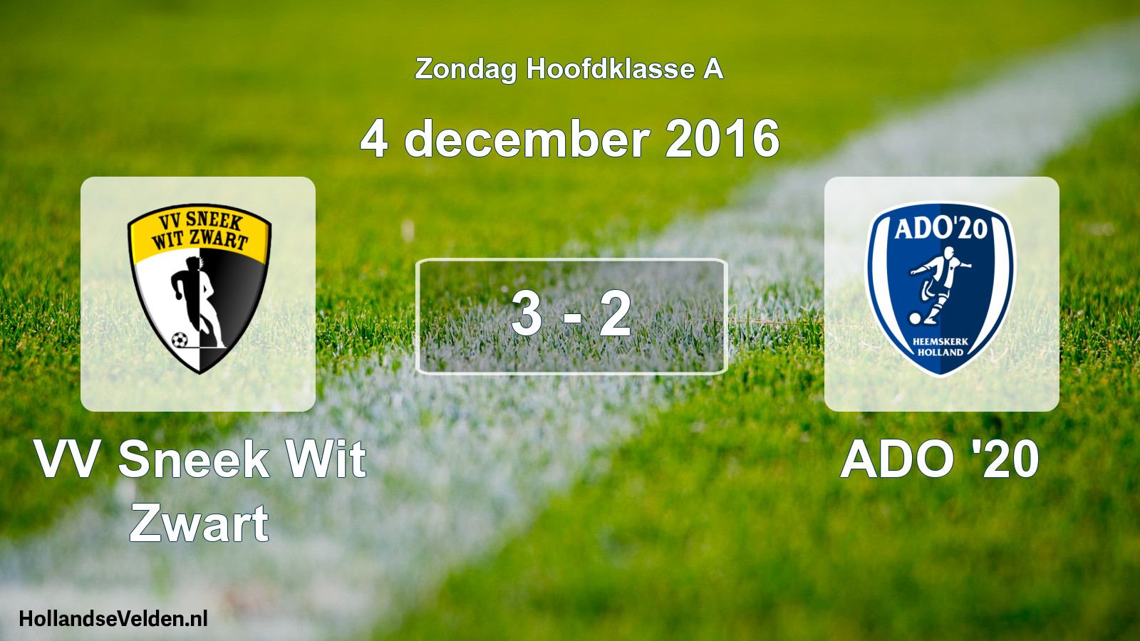 Total number of matches played: VV Sneek Wit Zwart - ADO '20 3 - 2 (4 December 2016)