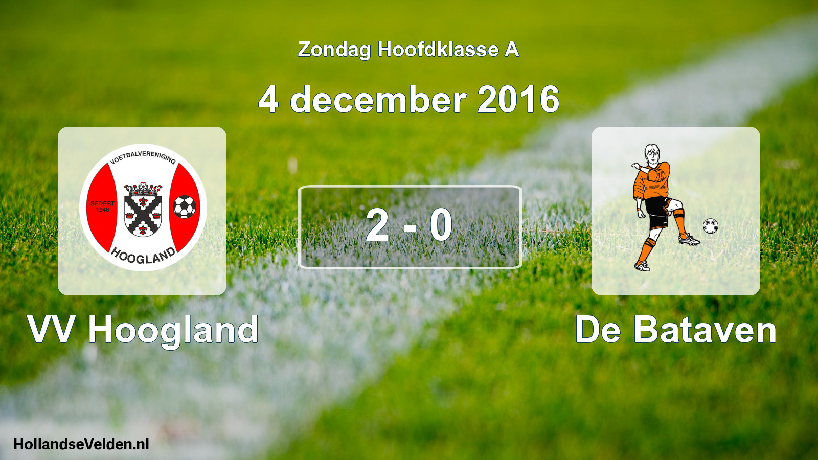 Total number of matches played: VV Hoogland - De Bataven 2 - 0 (4 December 2016)