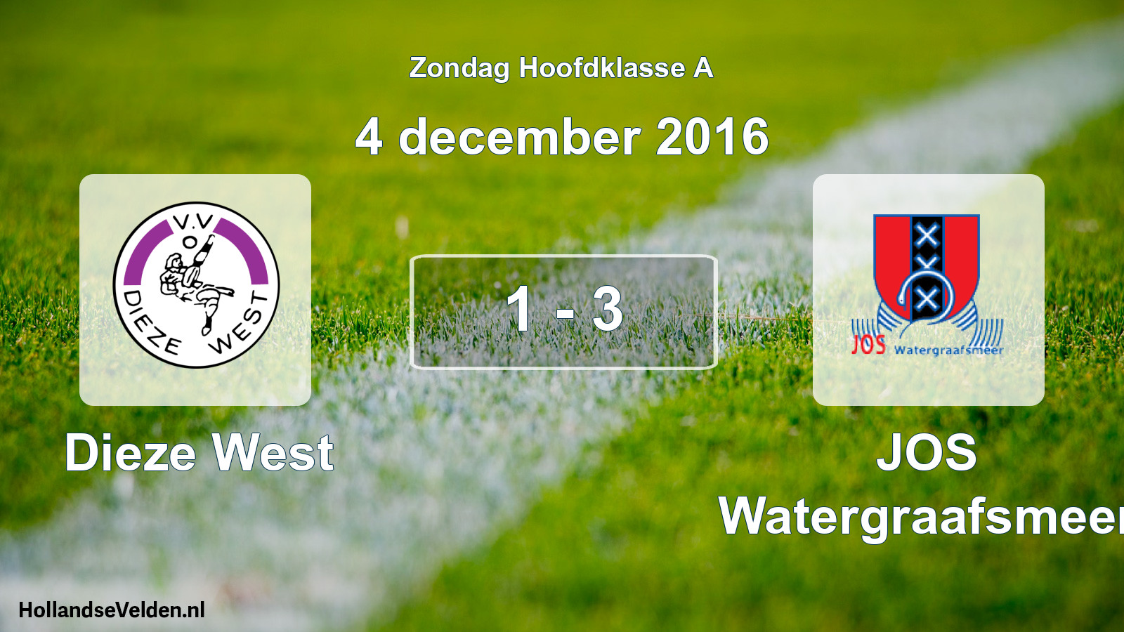 Total number of matches played: Dieze West - JOS Watergraafsmeer 1 - 3 (4 December 2016)