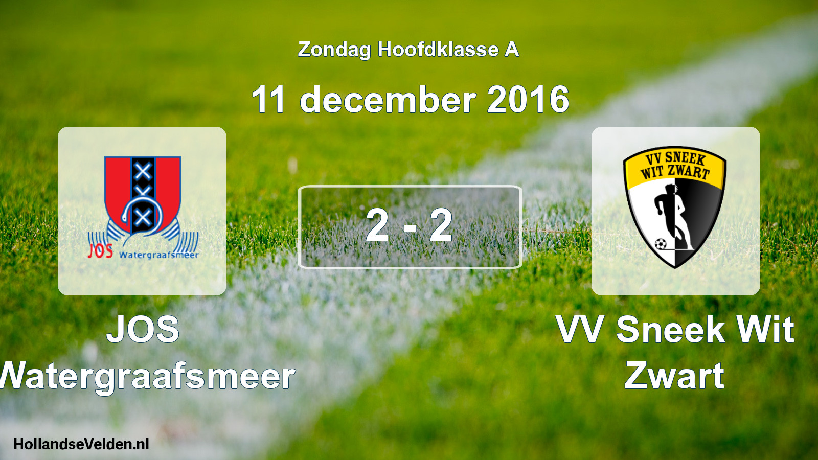 Total number of matches played: JOS Watergraafsmeer - VV Sneek Wit Zwart 2 - 2 (11 December 2016)