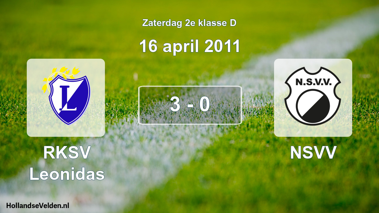 Total number of matches played: RKSV Leonidas - NSVV 3 - 0 (16 April 2011)
