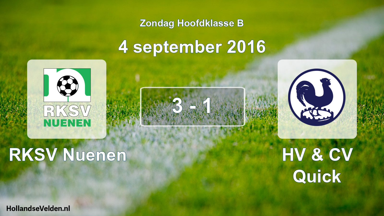 Total number of matches played: RKSV Nuenen - HV & CV Quick 3 - 1 (4 September 2016)
