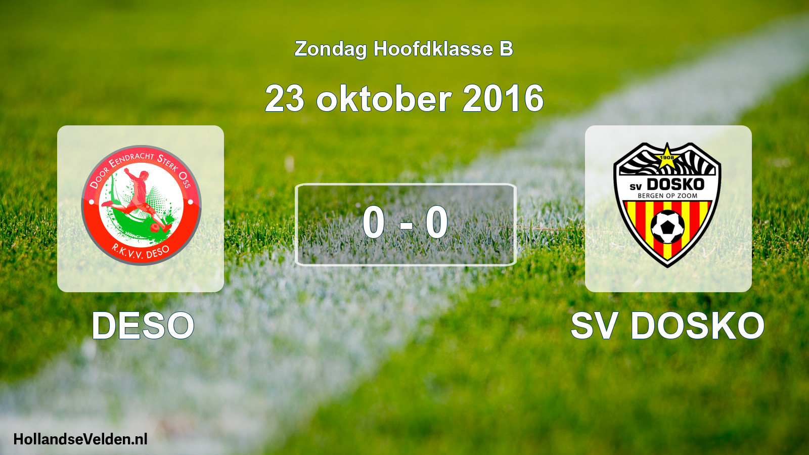 Total number of matches played: DESO - SV DOSKO 0 - 0 (23 October 2016)