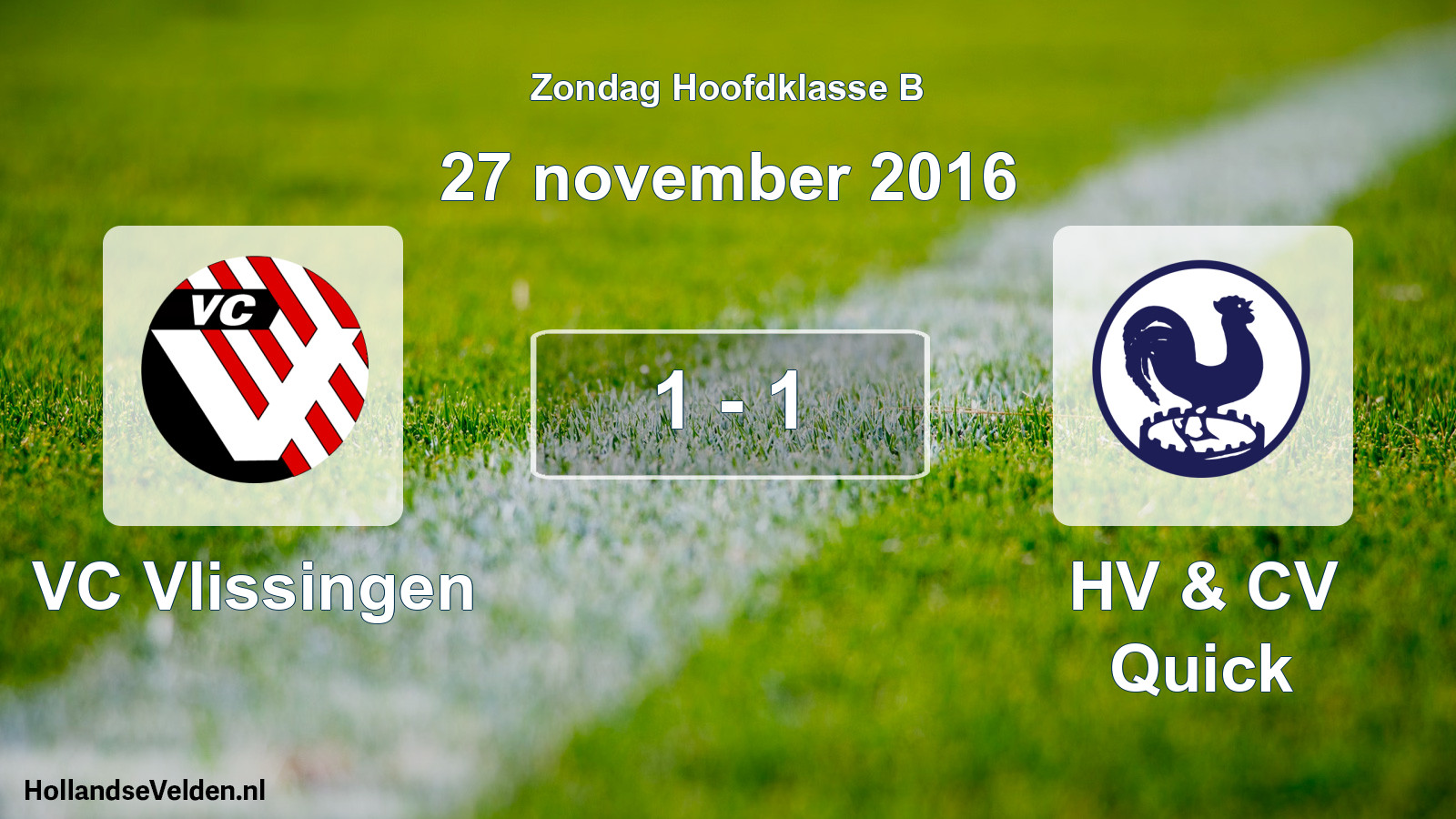 Total number of matches played: VC Vlissingen - HV & CV Quick 1 - 1 (27 November 2016)