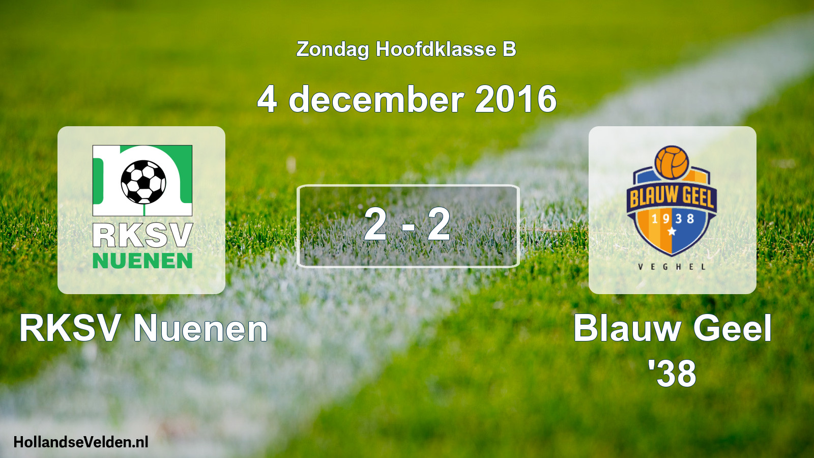 Total number of matches played: RKSV Nuenen - Blauw Geel '38 2 - 2 (4 December 2016)