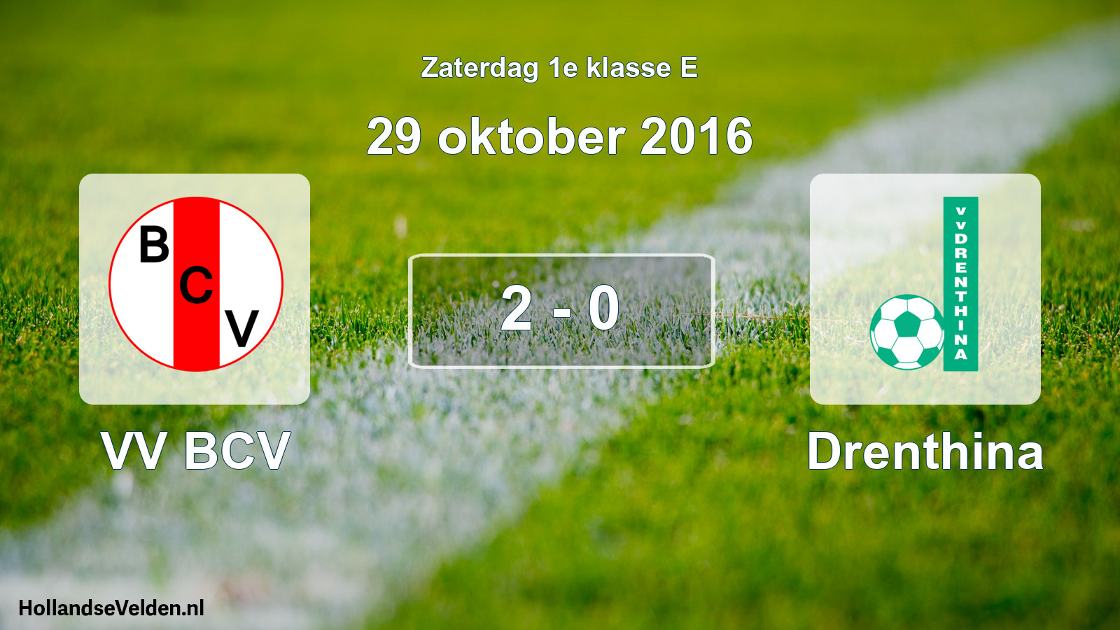 Total number of matches played: VV BCV - Drenthina 2 - 0 (29 October 2016)