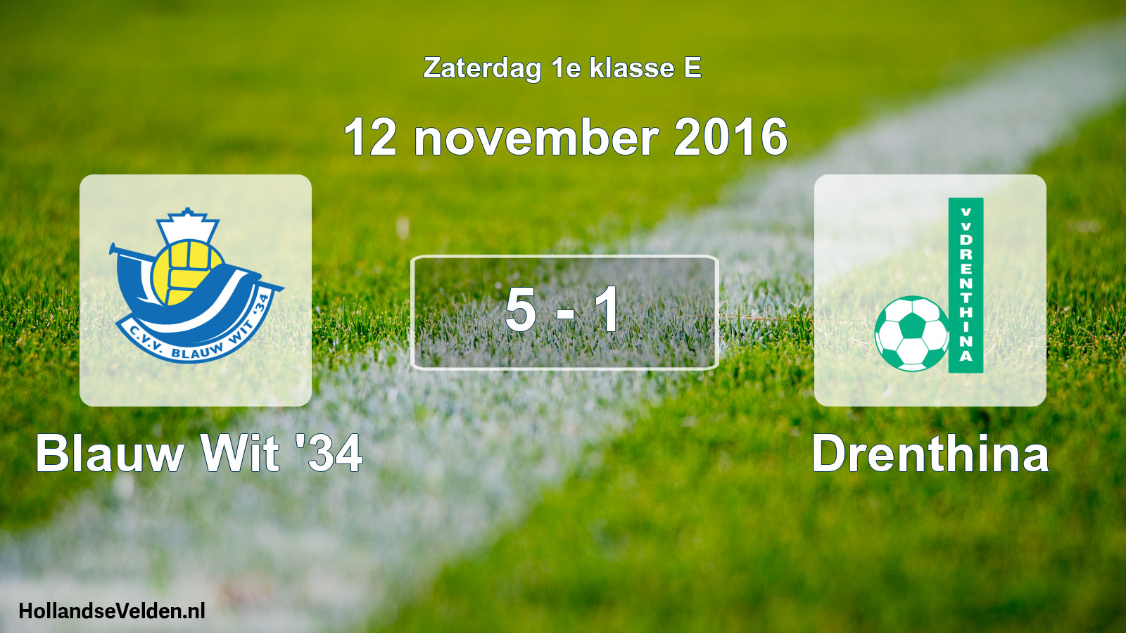 Total number of matches played: Blauw Wit '34 - Drenthina 5 - 1 (12 November 2016)