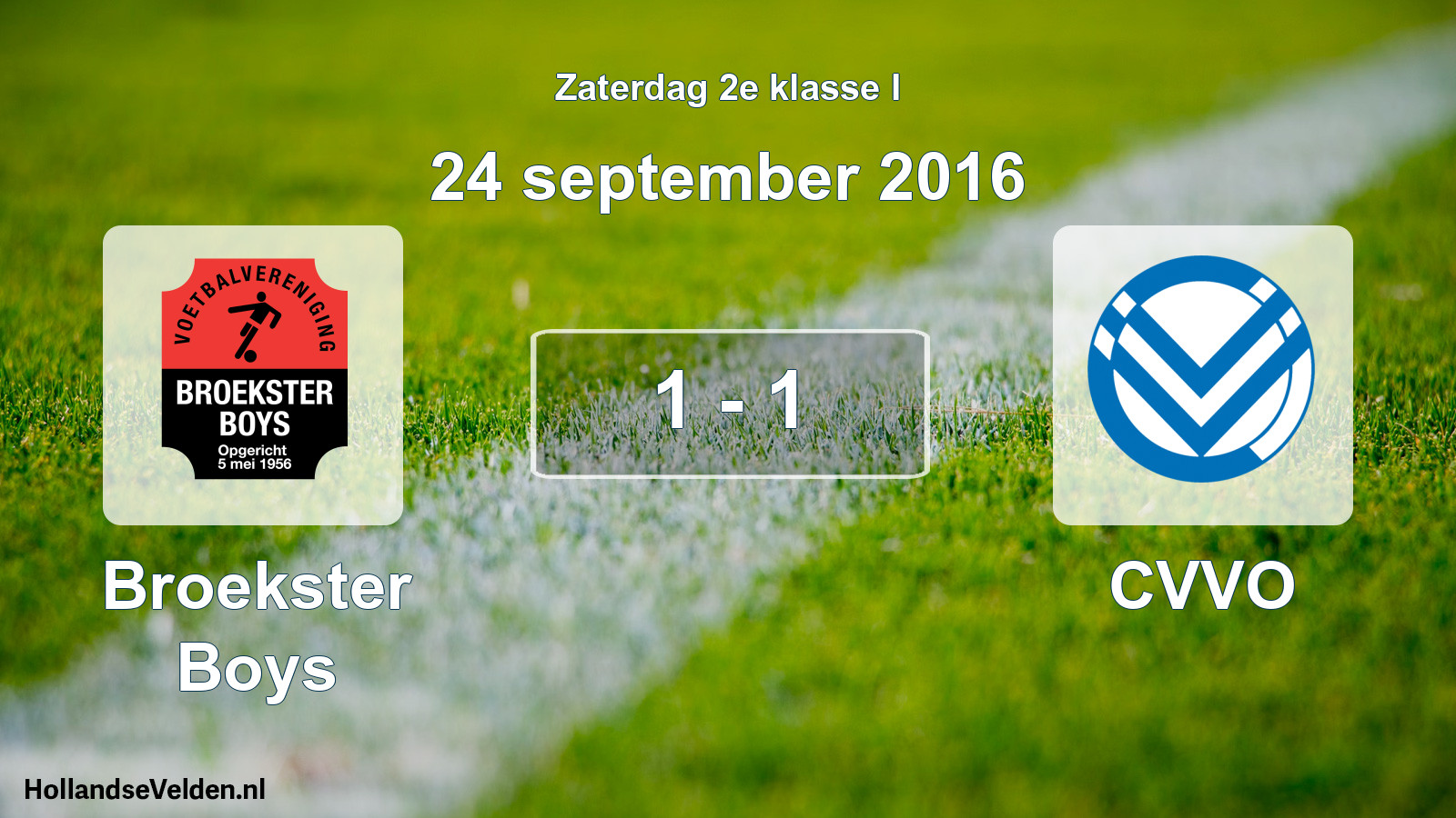 Total number of matches played: Broekster Boys - CVVO 1 - 1 (24 September 2016)