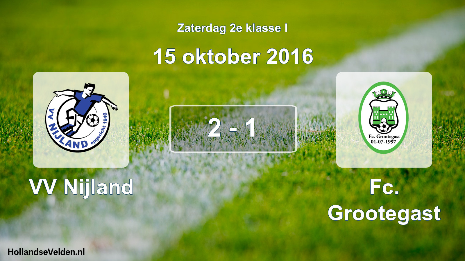 Total number of matches played: VV Nijland - Fc. Grootegast 2 - 1 (15 October 2016)