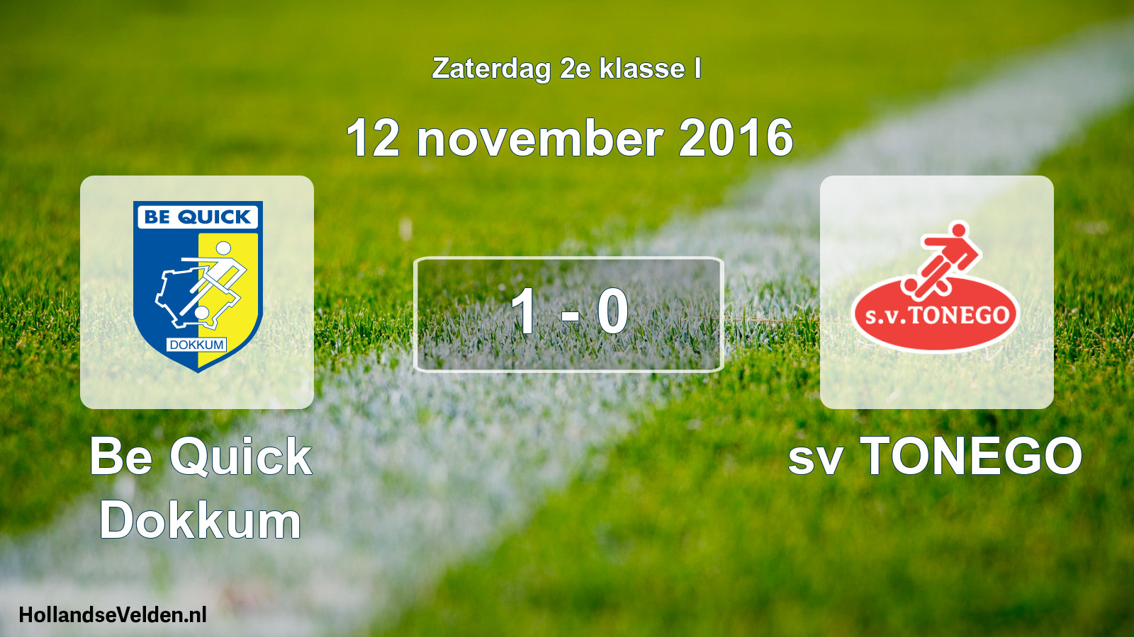 Total number of matches played: Be Quick Dokkum - sv TONEGO 1 - 0 (12 November 2016)