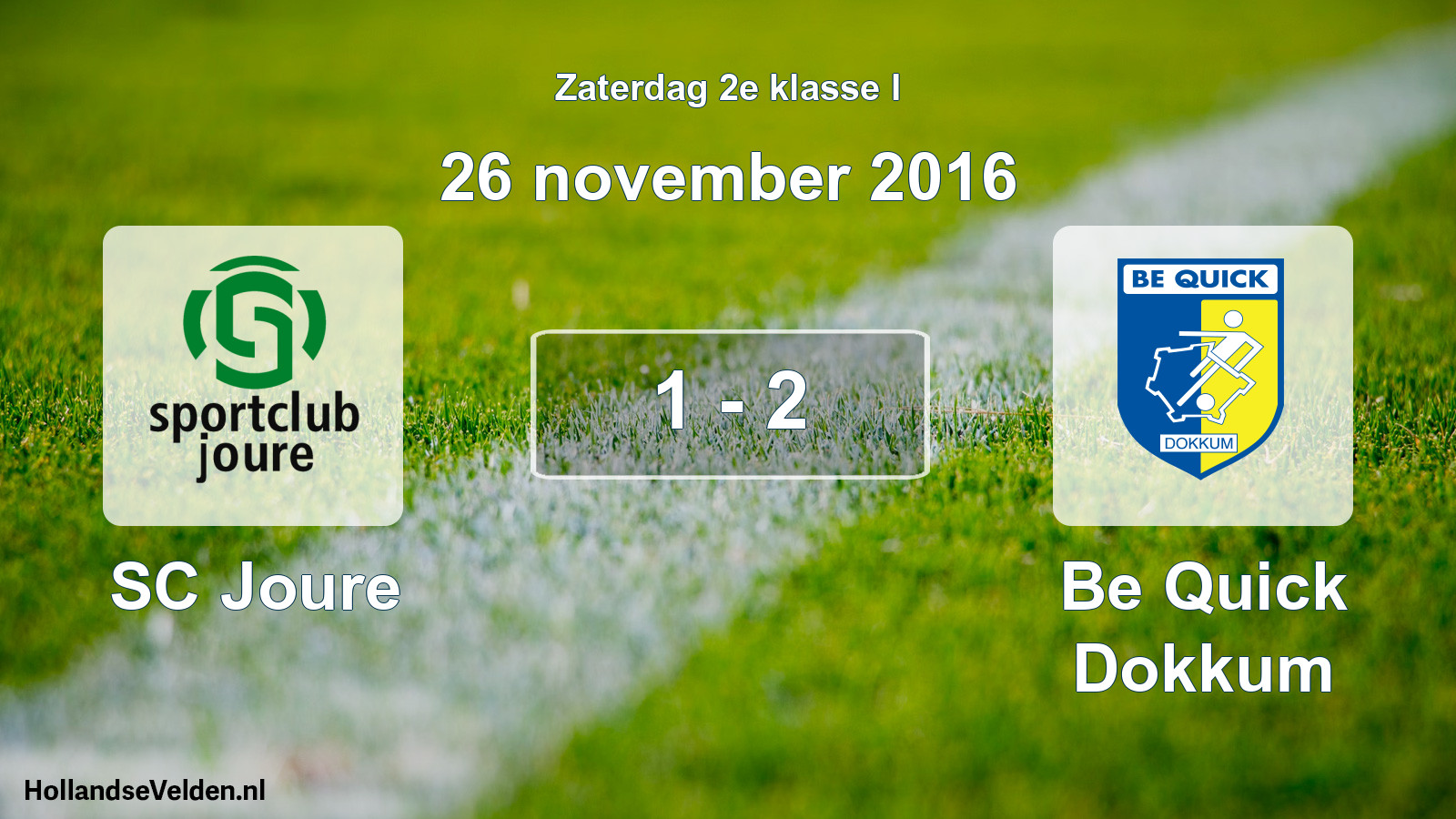 Total number of matches played: SC Joure - Be Quick Dokkum 1 - 2 (26 November 2016)
