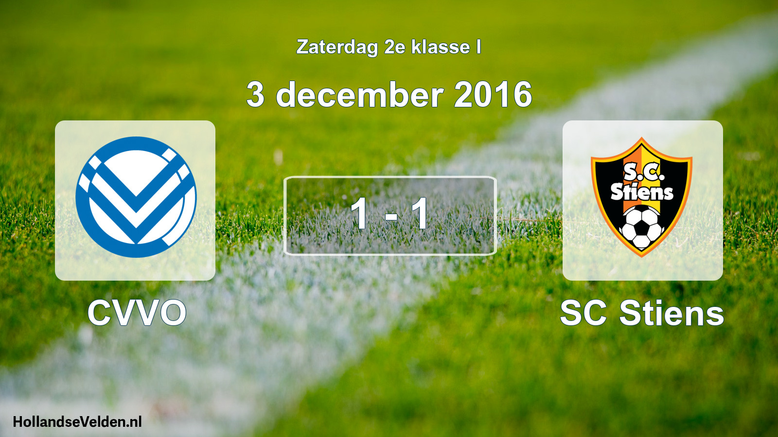 Total number of matches played: CVVO - SC Stiens 1 - 1 (3 December 2016)
