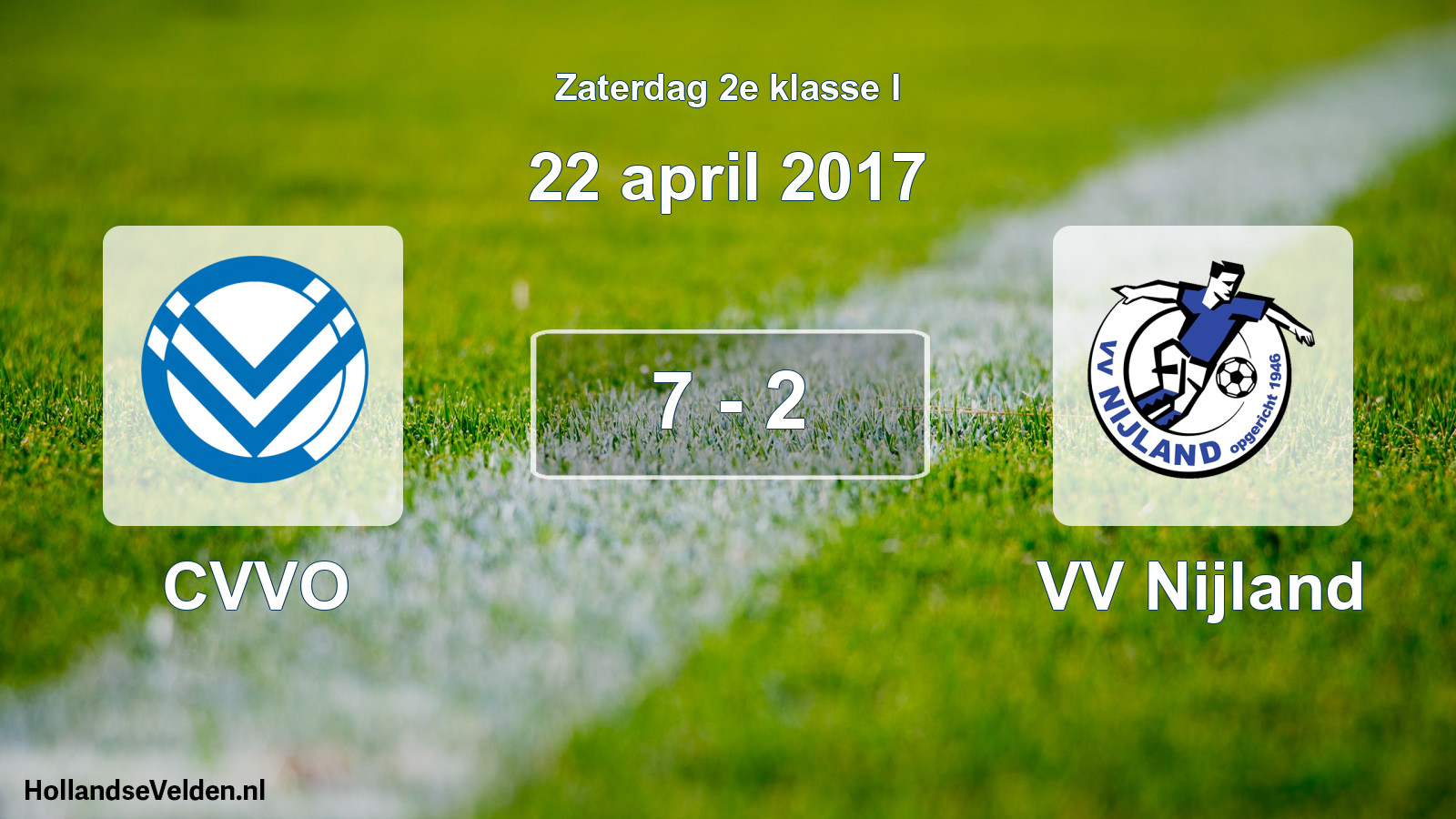 Total number of matches played: CVVO - VV Nijland 7 - 2 (22 April 2017)