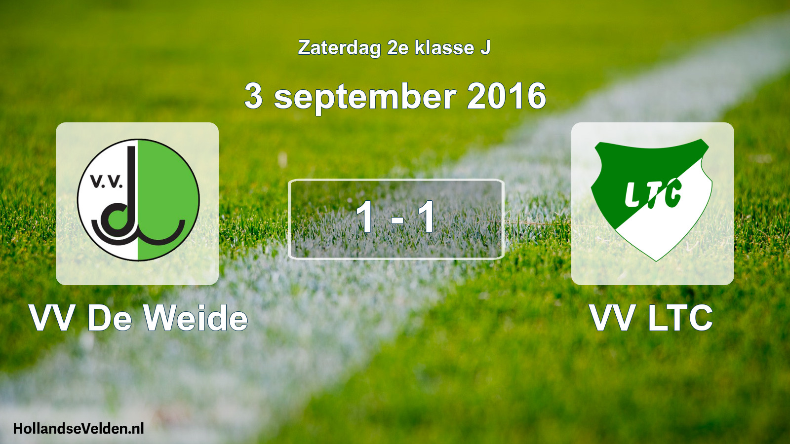 Total number of matches played: VV De Weide - VV LTC 1 - 1 (3 September 2016)
