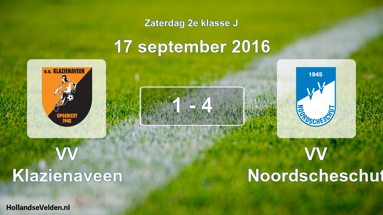 Total number of matches played: VV Klazienaveen - VV Noordscheschut 1 - 4 (17 September 2016)