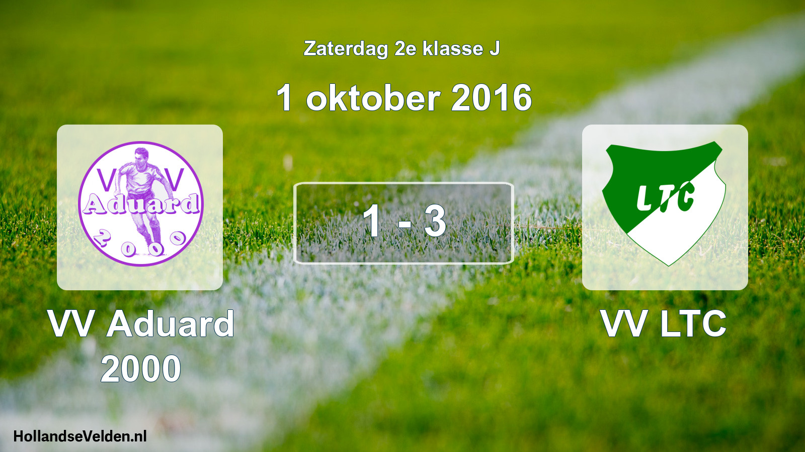 Total number of matches played: VV Aduard 2000 - VV LTC 1 - 3 (1 October 2016)