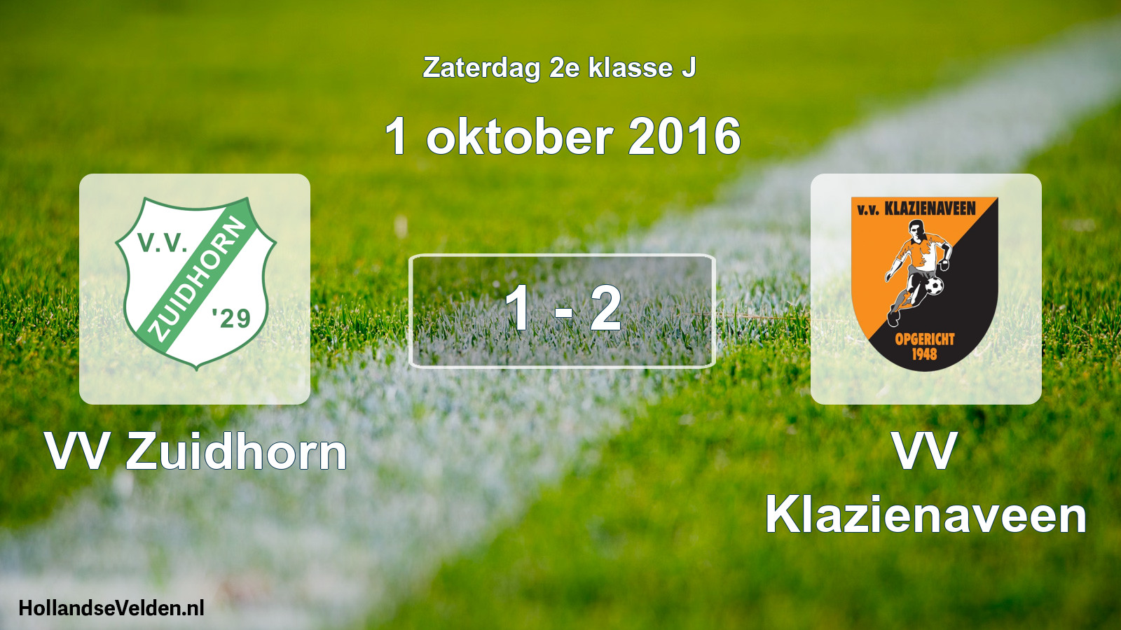 Total number of matches played: VV Zuidhorn - VV Klazienaveen 1 - 2 (1 October 2016)