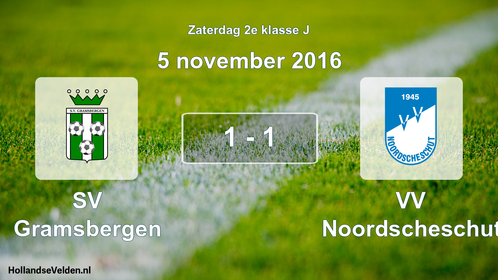 Total number of matches played: SV Gramsbergen - VV Noordscheschut 1 - 1 (5 November 2016)