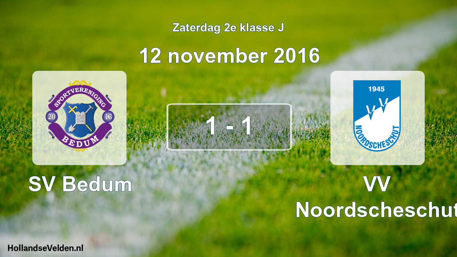 Total number of matches played: SV Bedum - VV Noordscheschut 1 - 1 (12 November 2016)