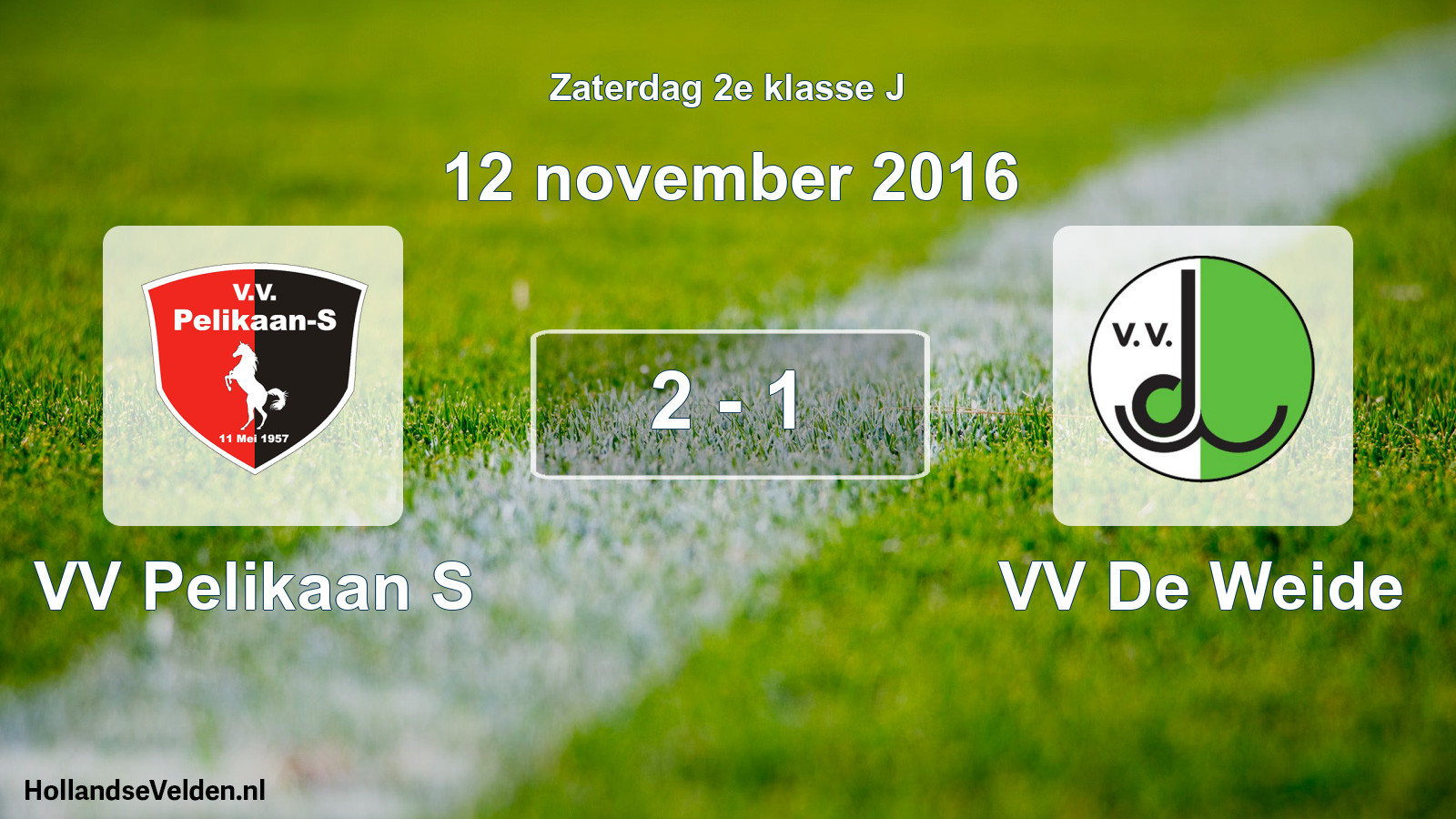 Total number of matches played: VV Pelikaan S - VV De Weide 2 - 1 (12 November 2016)