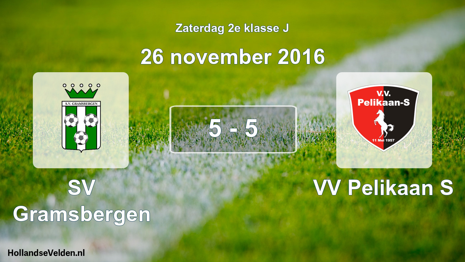 Total number of matches played: SV Gramsbergen - VV Pelikaan S 5 - 5 (26 November 2016)