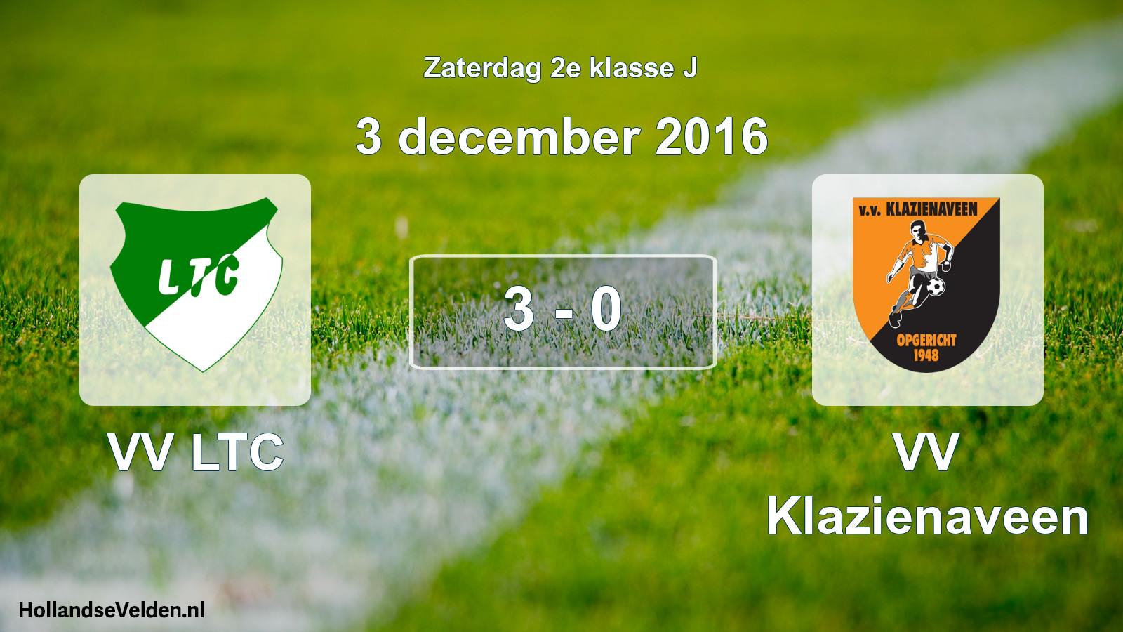 Total number of matches played: VV LTC - VV Klazienaveen 3 - 0 (3 December 2016)