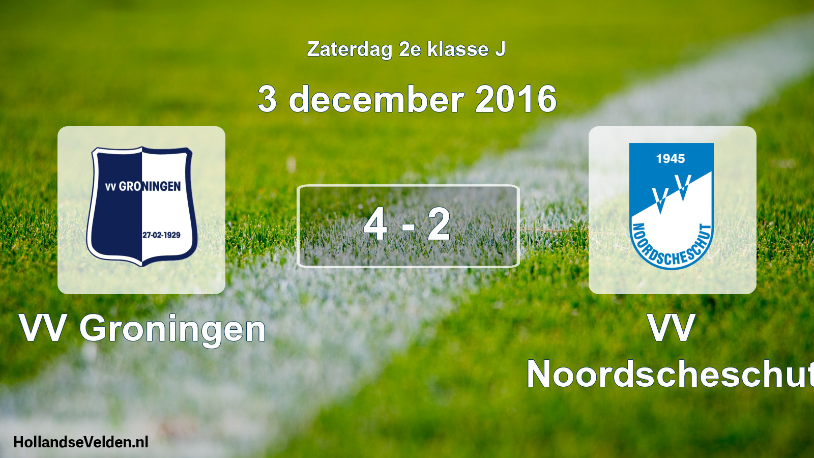Total number of matches played: VV Groningen - VV Noordscheschut 4 - 2 (3 December 2016)