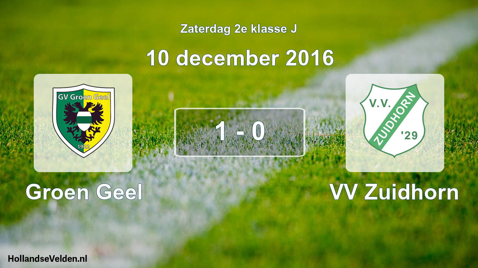 Total number of matches played: Groen Geel - VV Zuidhorn 1 - 0 (10 December 2016)