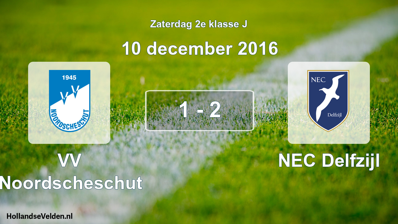 Total number of matches played: VV Noordscheschut - NEC Delfzijl 1 - 2 (10 December 2016)