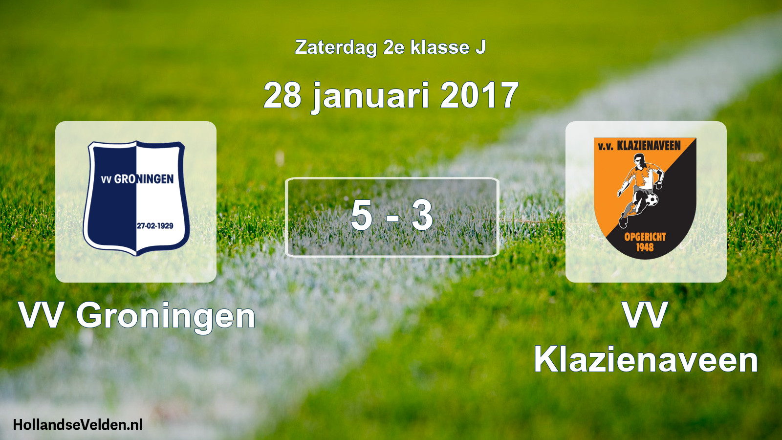 Total number of matches played: VV Groningen - VV Klazienaveen 5 - 3 (28 January 2017)