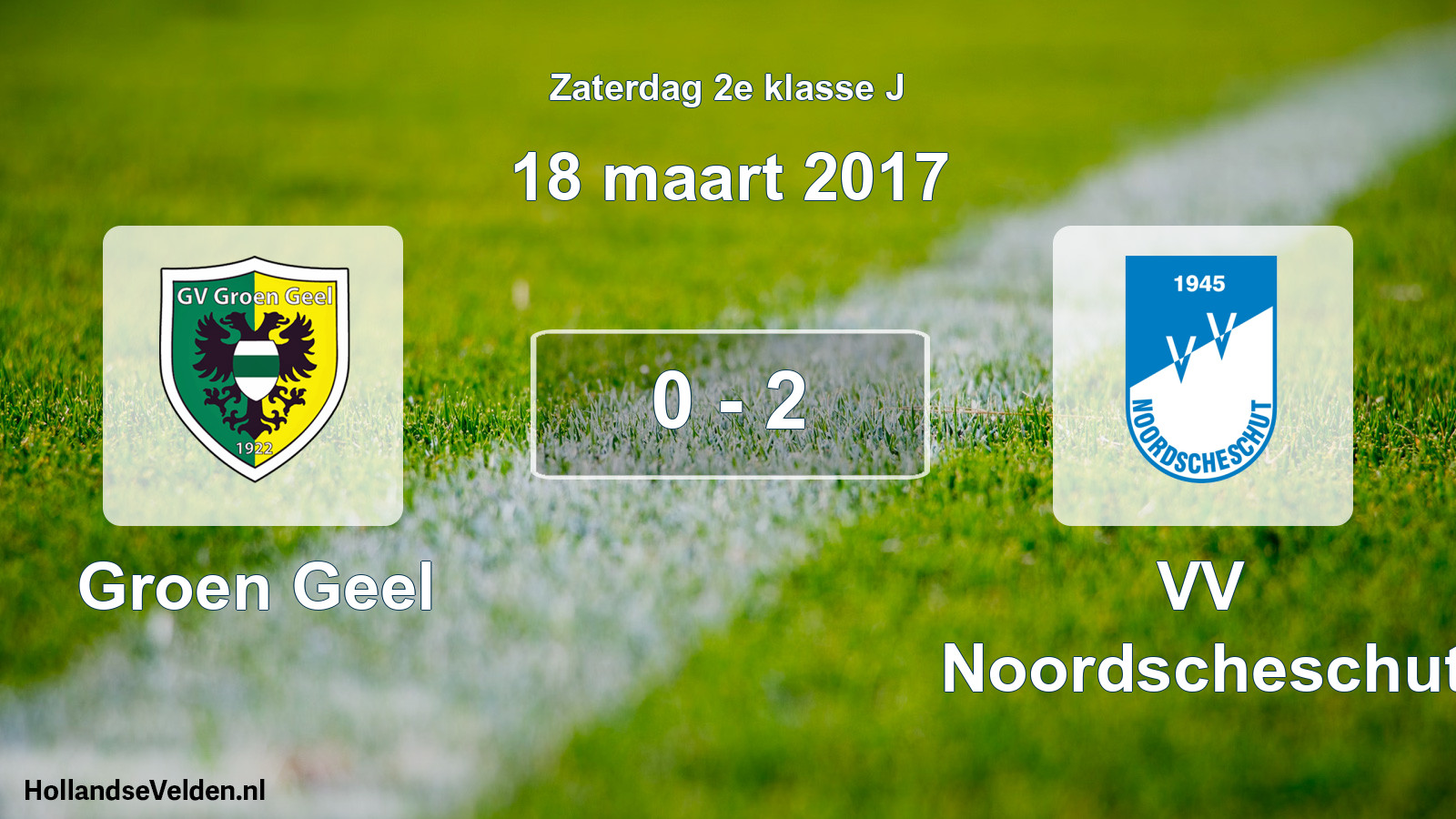 Total number of matches played: Groen Geel - VV Noordscheschut 0 - 2 (18 March 2017)