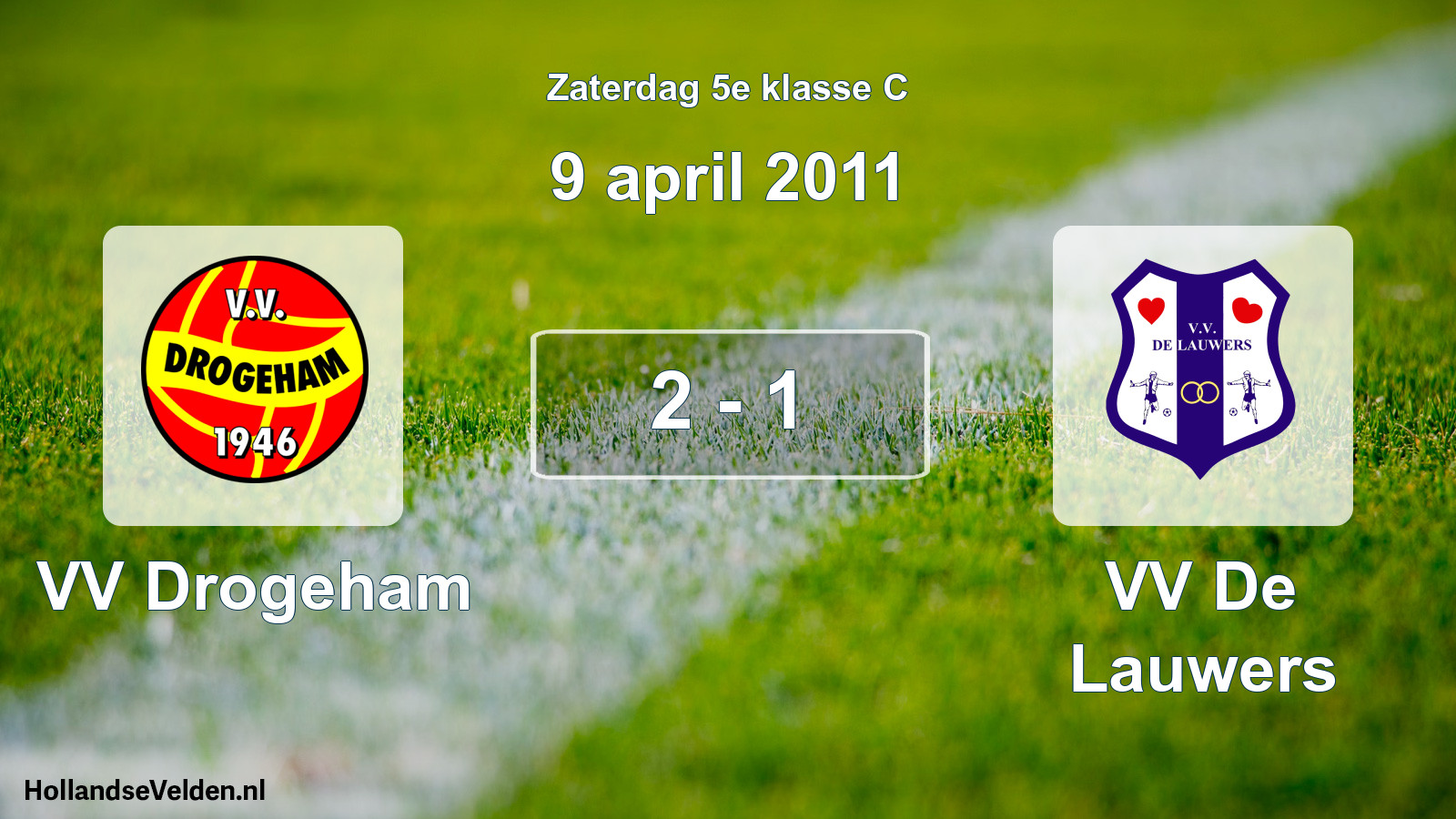 Total number of matches played: VV Drogeham - VV De Lauwers 2 - 1 (9 April 2011)