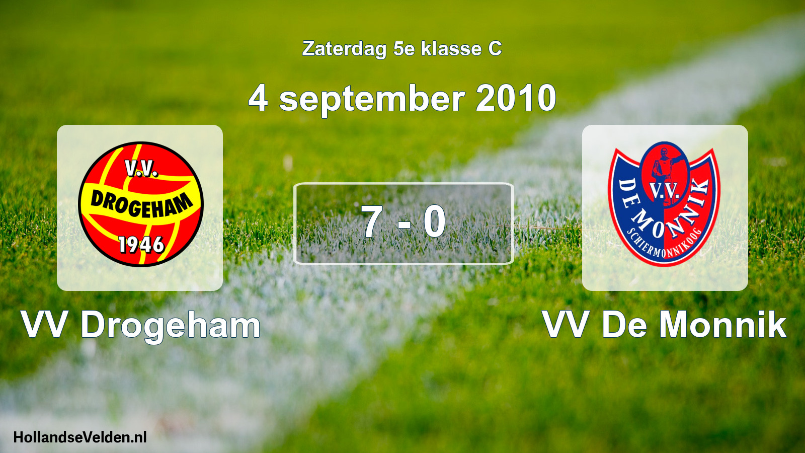 Total number of matches played: VV Drogeham - VV De Monnik 7 - 0 (4 September 2010)