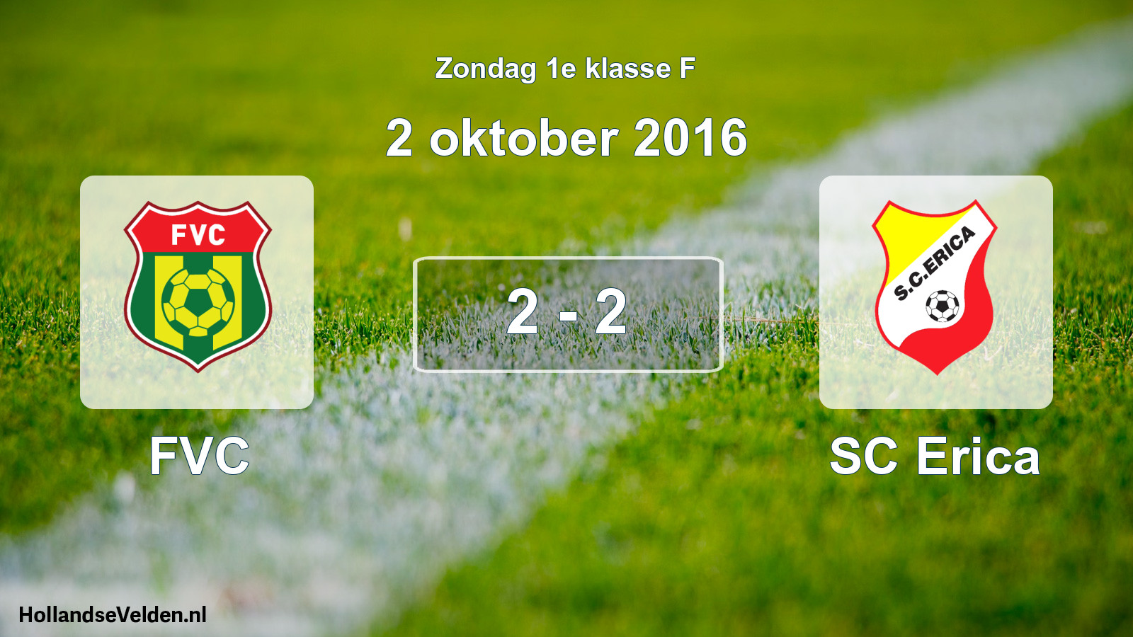 Total number of matches played: FVC - SC Erica 2 - 2 (2 October 2016)