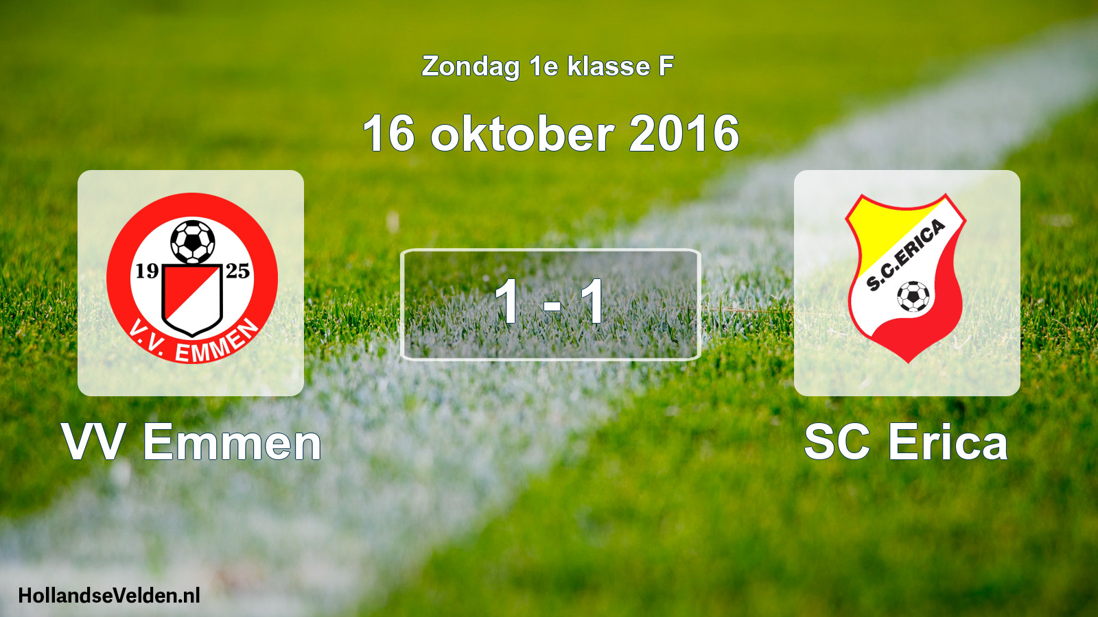 Total number of matches played: VV Emmen - SC Erica 1 - 1 (16 October 2016)