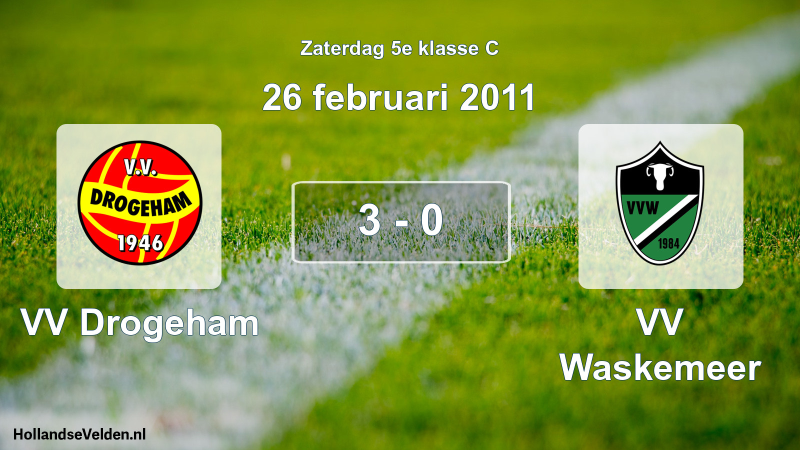 Total number of matches played: VV Drogeham - VV Waskemeer 3 - 0 (26 February 2011)