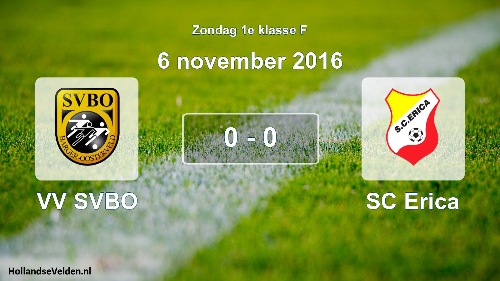 Total number of matches played: VV SVBO - SC Erica 0 - 0 (6 November 2016)