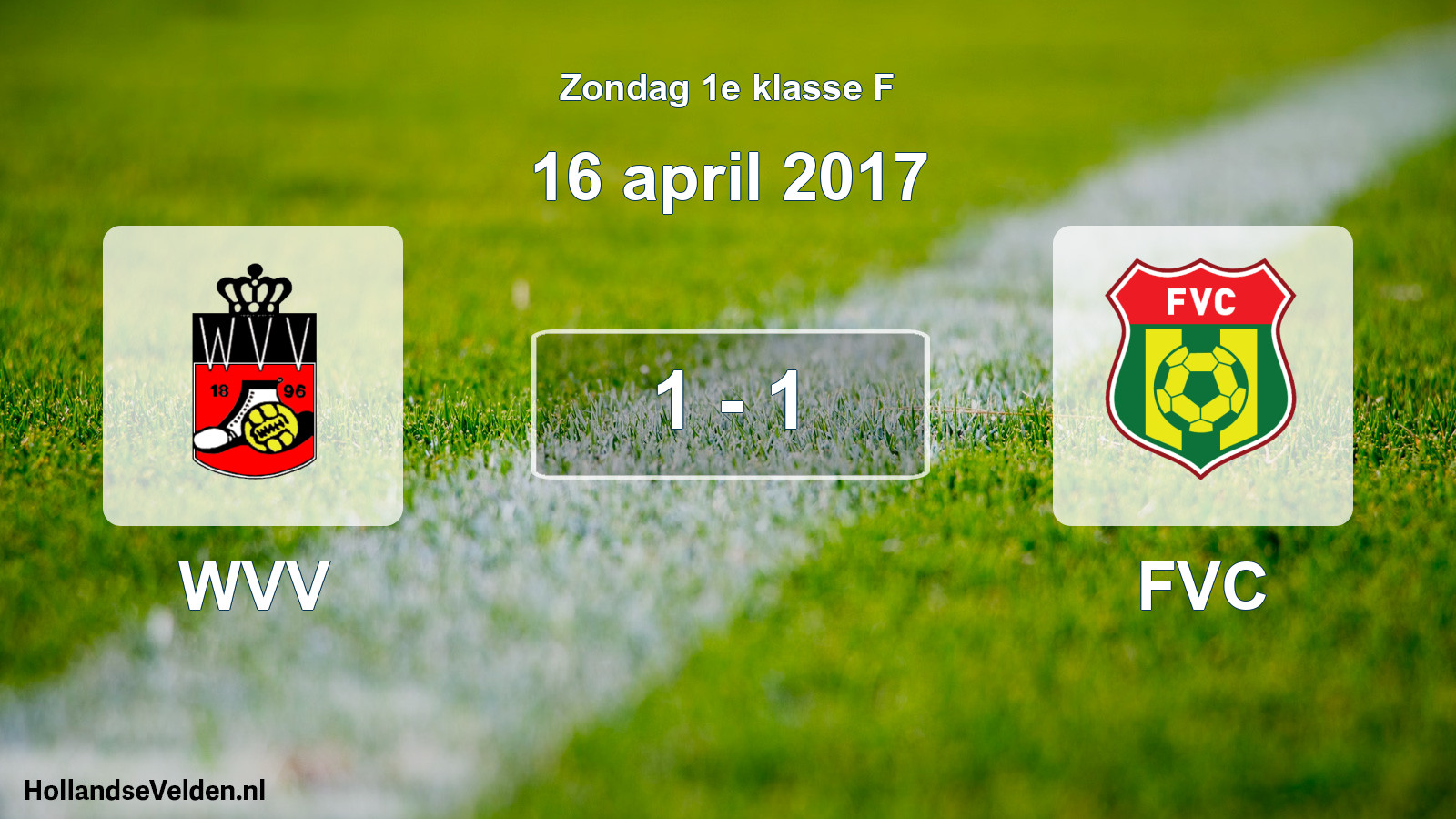Total number of matches played: WVV - FVC 1 - 1 (16 April 2017)