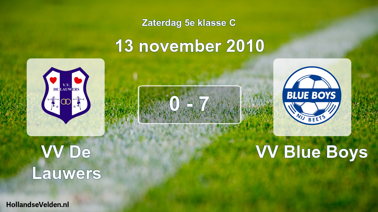 Total number of matches played: VV De Lauwers - VV Blue Boys 0 - 7 (13 November 2010)