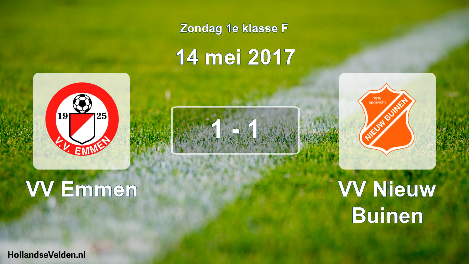 Total number of matches played: VV Emmen - VV Nieuw Buinen 1 - 1 (14 May 2017)