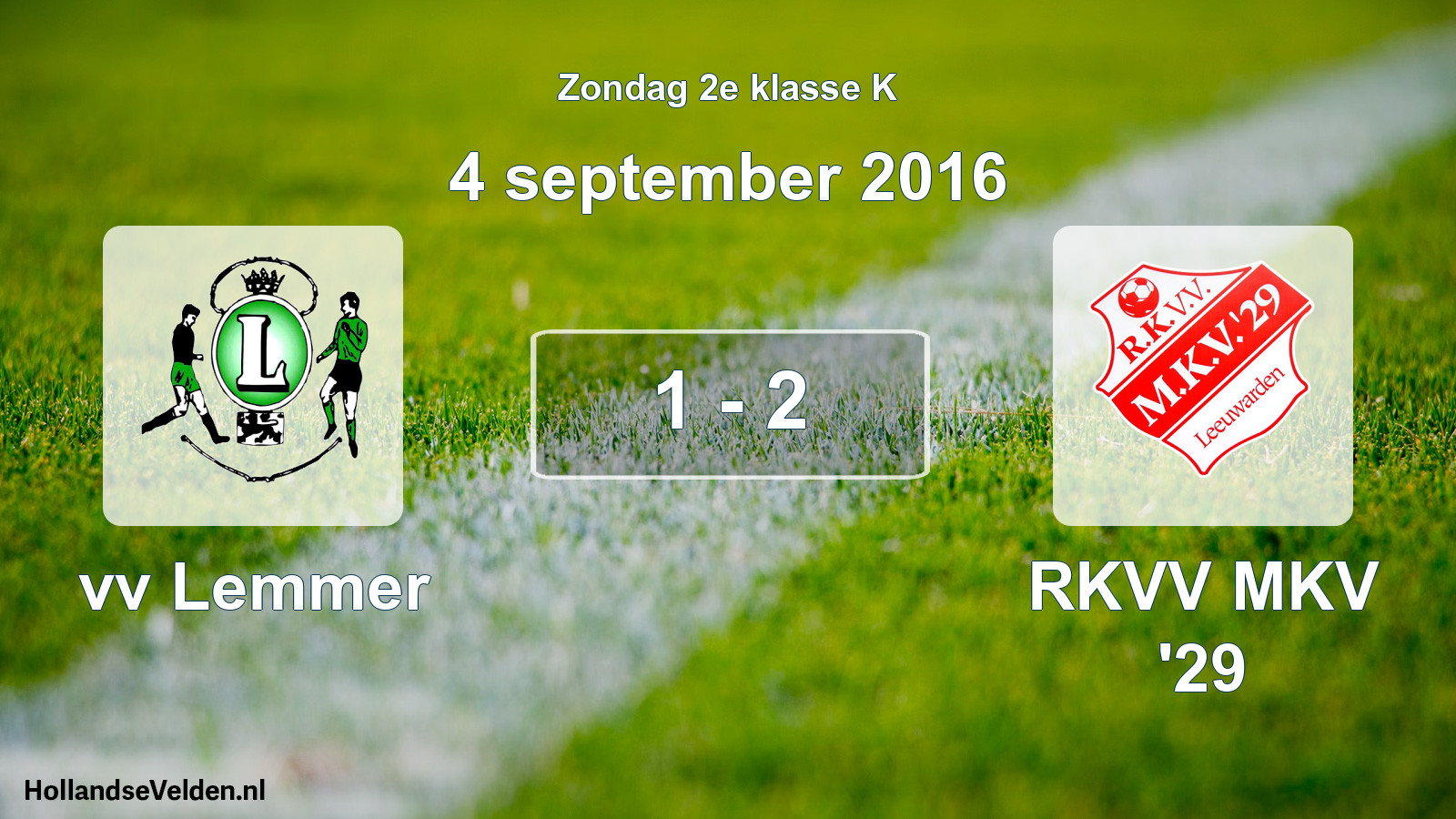 Total number of matches played: vv Lemmer - RKVV MKV '29 1 - 2 (4 September 2016)
