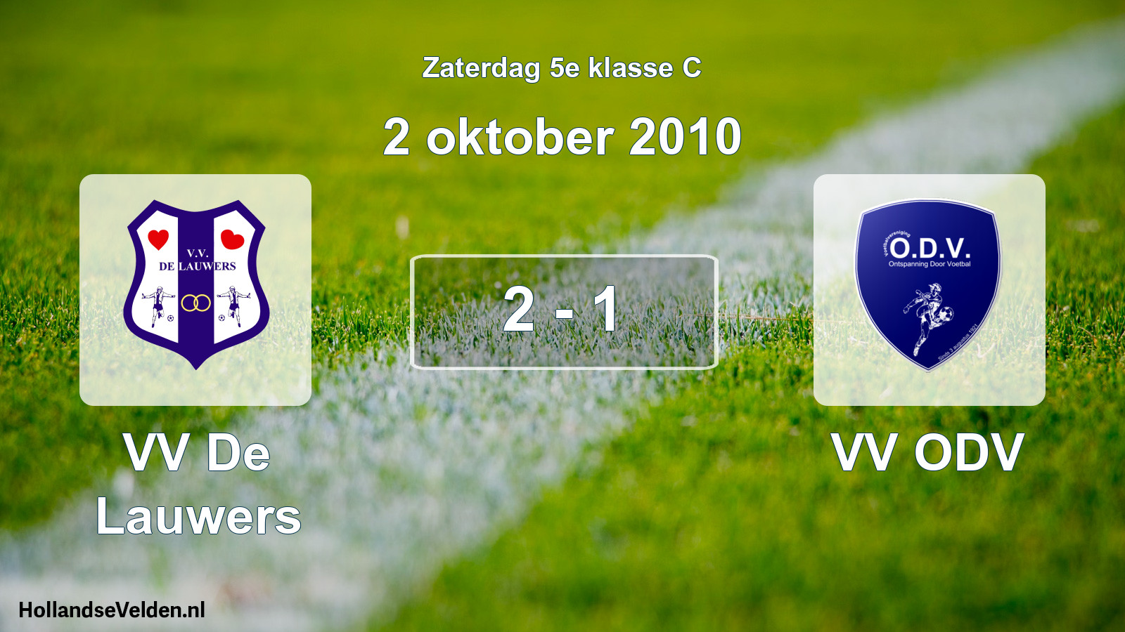 Total number of matches played: VV De Lauwers - VV ODV 2 - 1 (2 October 2010)