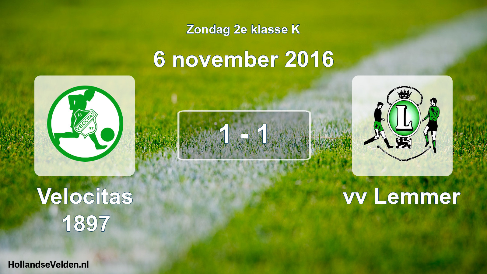 Total number of matches played: Velocitas 1897 - vv Lemmer 1 - 1 (6 November 2016)