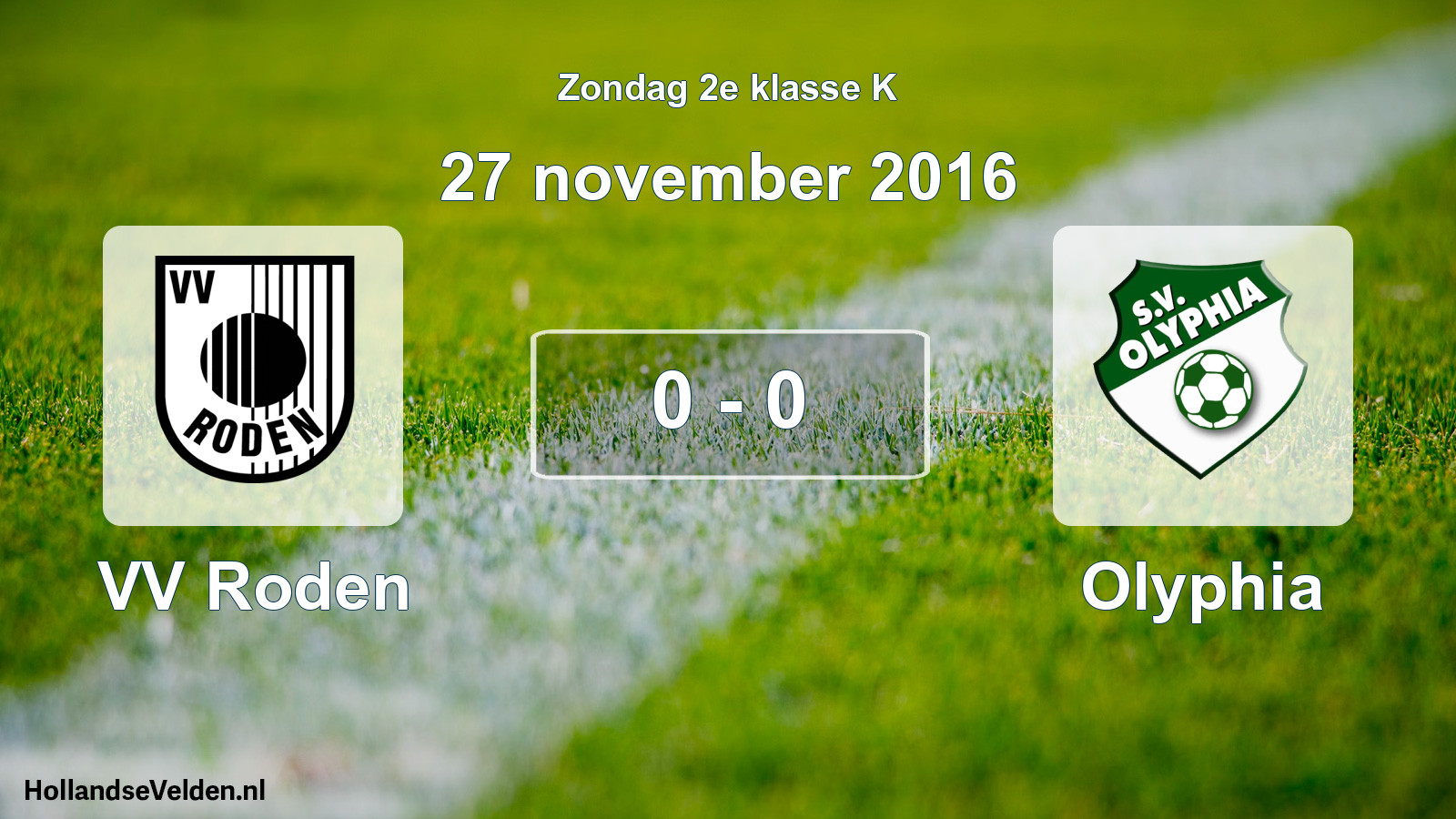 Total number of matches played: VV Roden - Olyphia 0 - 0 (27 November 2016)