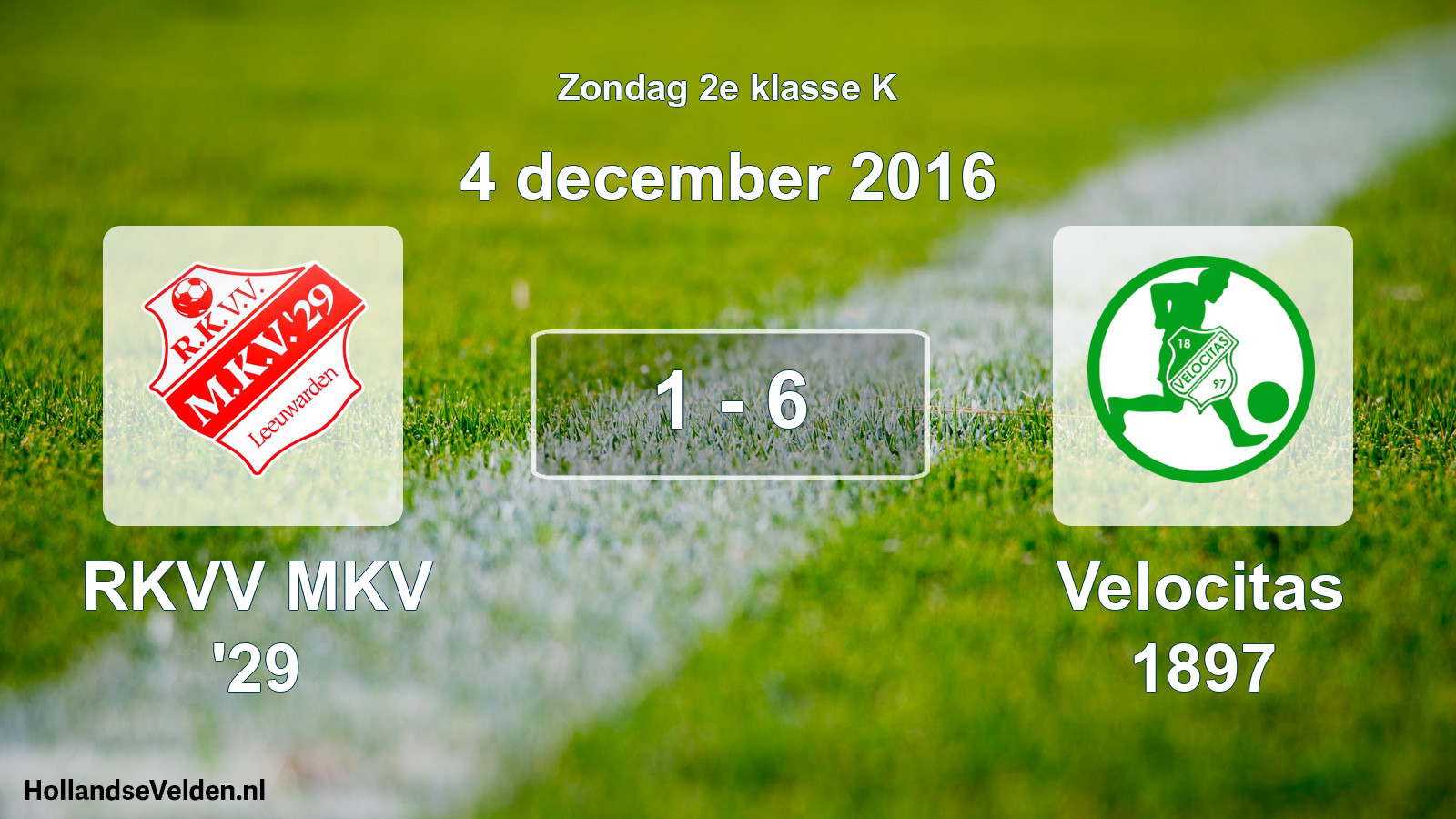 Total number of matches played: RKVV MKV '29 - Velocitas 1897 1 - 6 (4 December 2016)