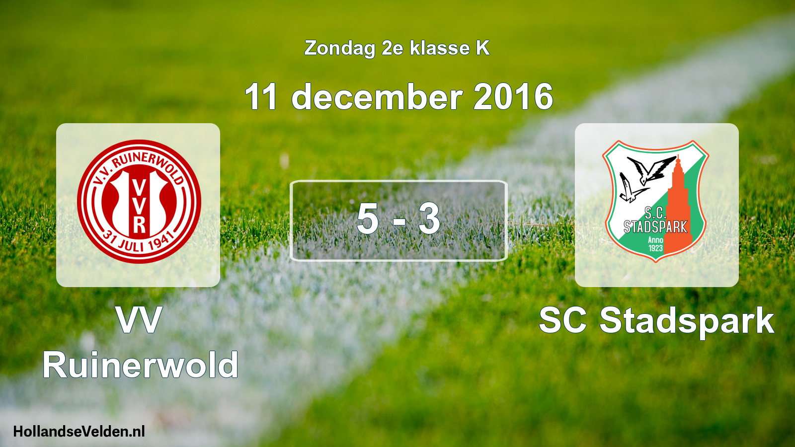 Total number of matches played: VV Ruinerwold - SC Stadspark 5 - 3 (11 December 2016)