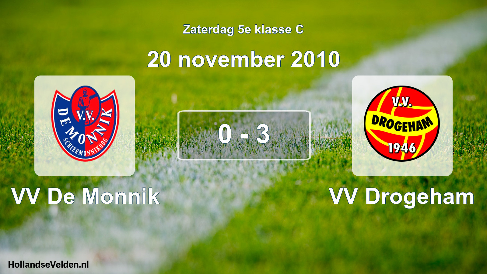 Total number of matches played: VV De Monnik - VV Drogeham 0 - 3 (20 November 2010)